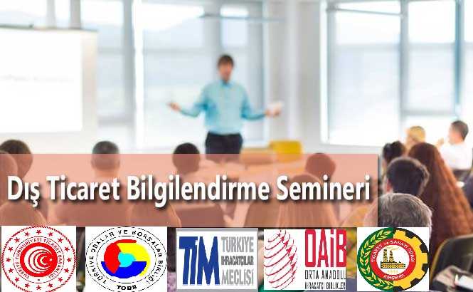 ODAMIZDA DIŞ TİCARET BİLGİLENDİRME SEMİNERİ DÜZENLENECEKTİR